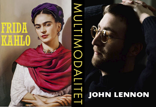 Multimodalitet – Små biografier. Frida Kahlo – John Lennon